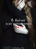 My Boyfriend is My Foster Father