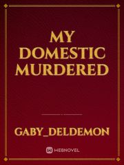 my domestic murdered Book