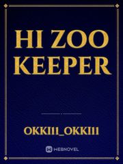 Hi
zoo keeper