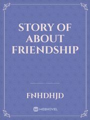 story about friendship