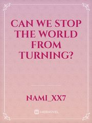 Can We Stop The World From Turning? Book