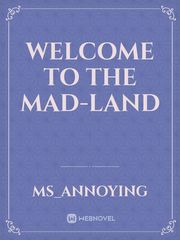Welcome to the Mad-Land Book