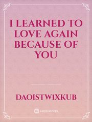I learned to love again because of you Sextuplets Novel