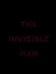The Invisible Man Invisible Novel
