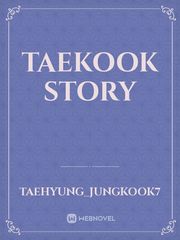 taekook story Taekook Novel