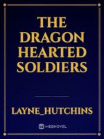 The Dragon Hearted soldiers