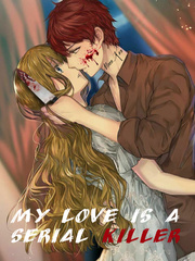 My Love Is A Serial Killer?! Crime Novel