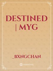 Destined | MYG Book