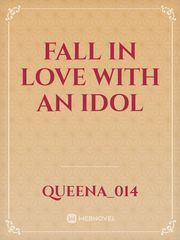 FALL IN LOVE WITH AN IDOL V Novel
