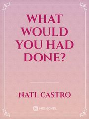 What would you had done? Book