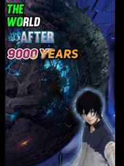 The World After 9000 Years View Novel