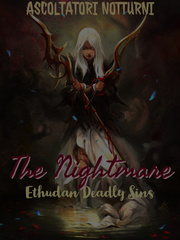 The Nightmare : Ethudan Deadly Sins Nana Novel