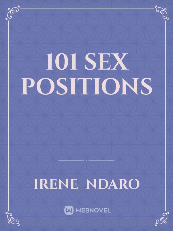 Read 101 Sex Positions Irenendaro Webnovel 