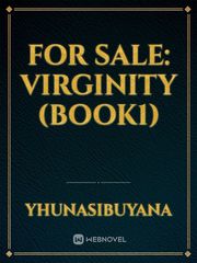 For Sale: Virginity (Book1) Malay Novel