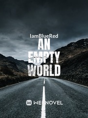 An Empty World (END) Distopia Novel