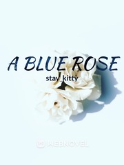 A Blue Rose: Sequel to "Stardust in the Spectrum" Kirby Novel