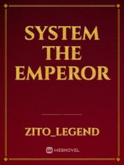 SYSTEM THE EMPEROR Tensei Shitara Ken Deshita Novel
