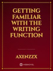 Getting Familiar With The Writing Function Book