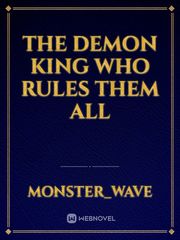 The demon king who rules them all Book