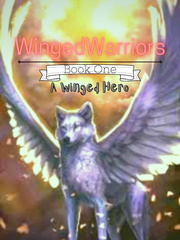 ||WingedWarriors||Book One||A Winged Hero||