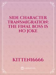Side Character Transmigration: The Final Boss Is No Joke Book