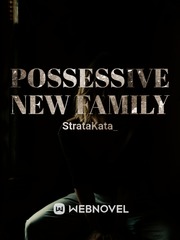 POSSESSIVE NEW FAMILY Istanbul Novel