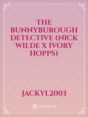 The Bunnyburough Detective (Nick Wilde x Ivory Hopps) Oscar Wilde Novel