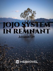 JoJo System on Remnant Bizarre Novel