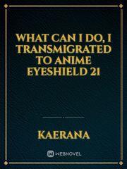 what can I do, I transmigrated to anime eyeshield 21 Book
