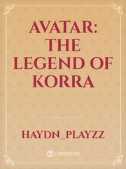 Avatar: The legend of Korra Legend Of Korra Fanfic