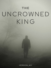 The Uncrowned King(LITRPG) Book