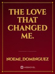 changing for love