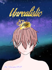 Unrealistic Me Just A Friend Novel