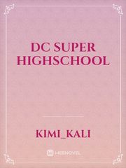 Dc super highschool Teen Titans Novel