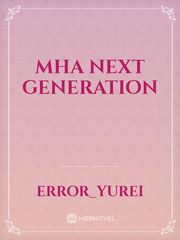 MHA Next Generation The General's Daughter Novel