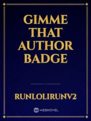 Gimme That Author Badge Self Novel