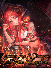 Reborn As A Dragon Girl With A System Book