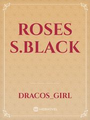 ROSES
S.BLACK James Potter Novel