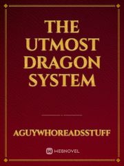 The Utmost Dragon System Tap Novel