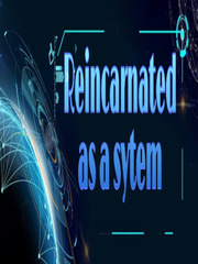Reincarnated as a system Book