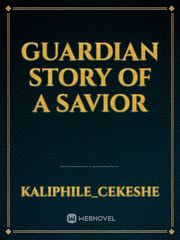 Guardian 
story of a savior Book