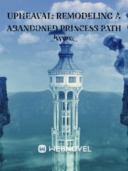 Upheaval: Remodeling an Abandoned Princess Path Book