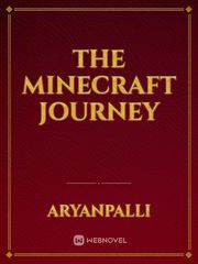 The Minecraft journey Minecraft Novel