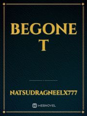 Begone T The Lost Hero Novel