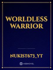 Worldless Warrior Book