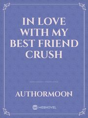 In Love With My Best Friend Crush Erotic Fantasy Novel