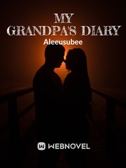 My Grandpa's Diary Popular Novel