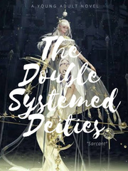 The Double Systemed Deities Your Talent Is Mine Ch 1 Fanfic