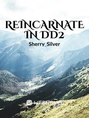 Reincarnate in DD2 Senpai Novel