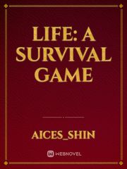Life: A Survival Game Meteor Garden Novel